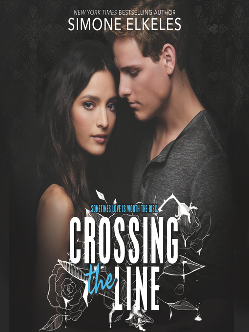 Title details for Crossing the Line by Simone Elkeles - Available